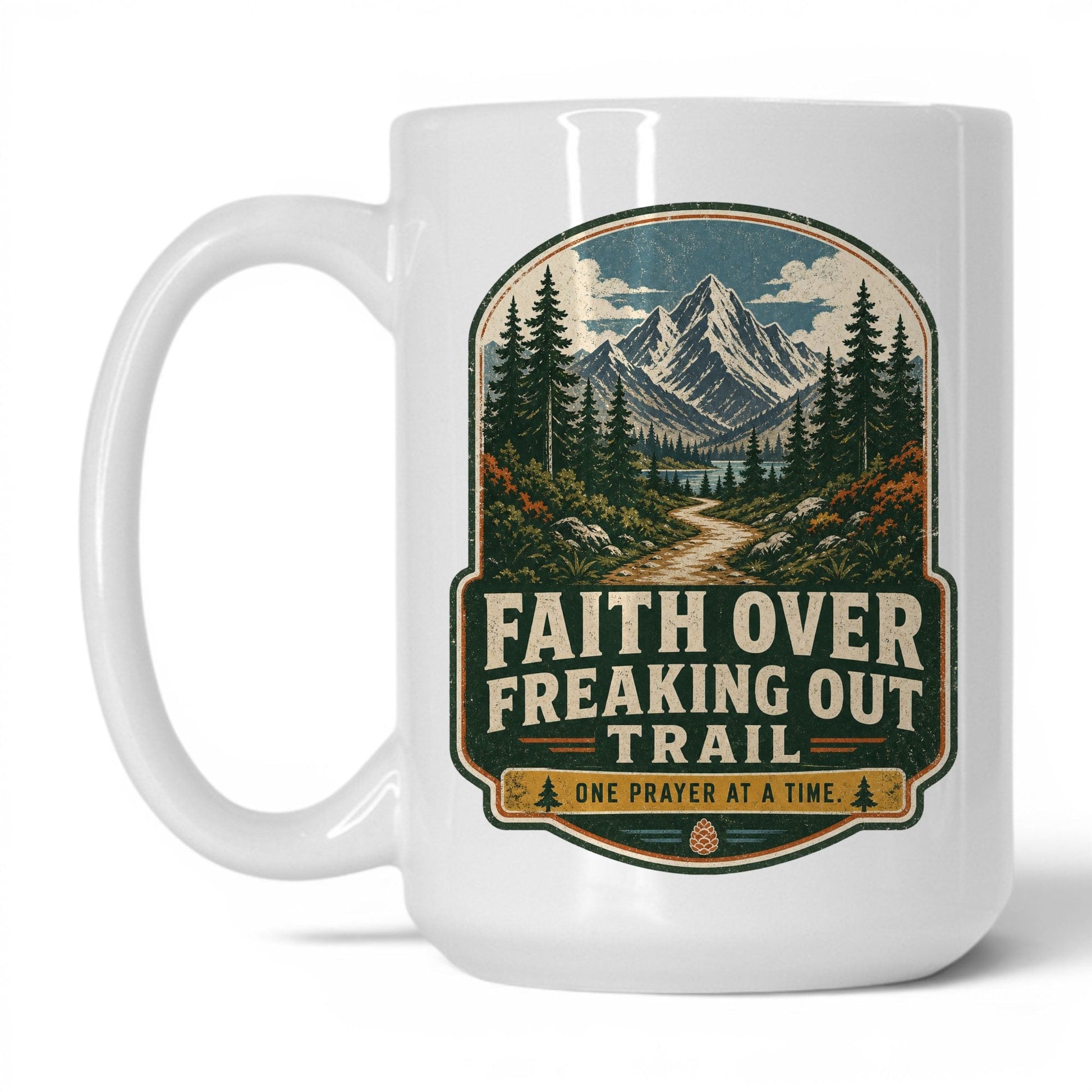 Faith Over Freaking Out Trail Mug – 15oz White Mug