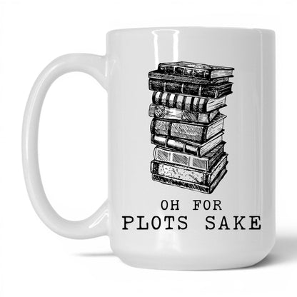 Oh For Plot's Sake Coffee Mug