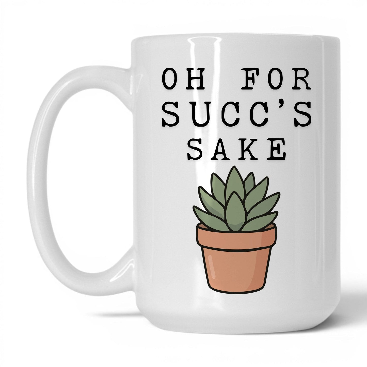 Oh For Succ's Sake Coffee Mug