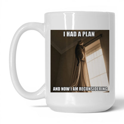 Had a Plan Reconsidering Cat Coffee Mug