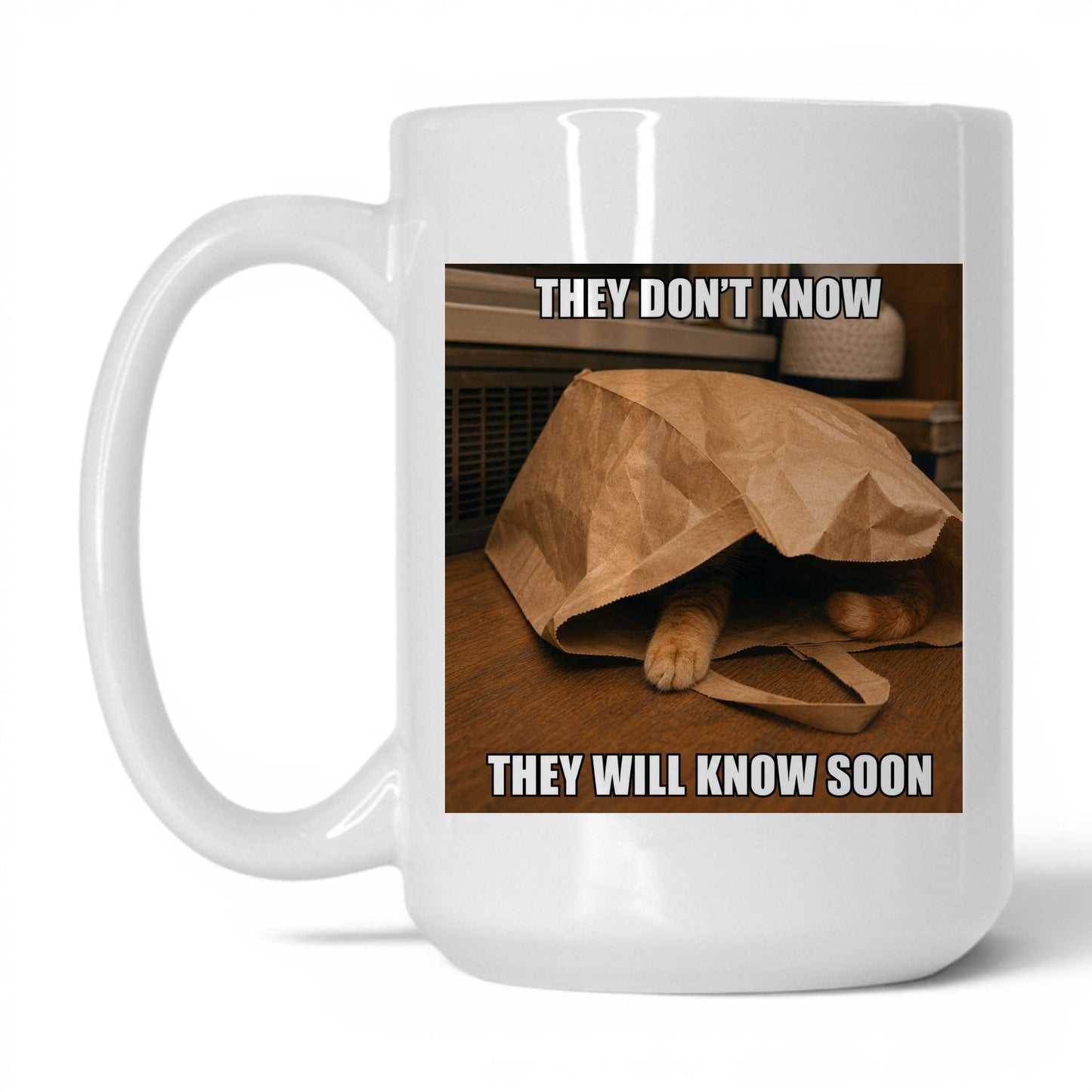 They Will Know Soon Cat Coffee Mug