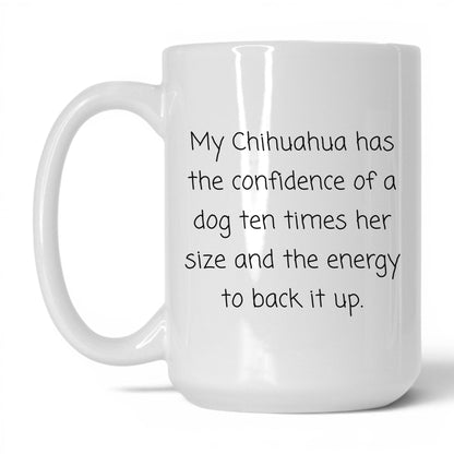 Chihuahua Dog Mom Mug – 15oz White Mug