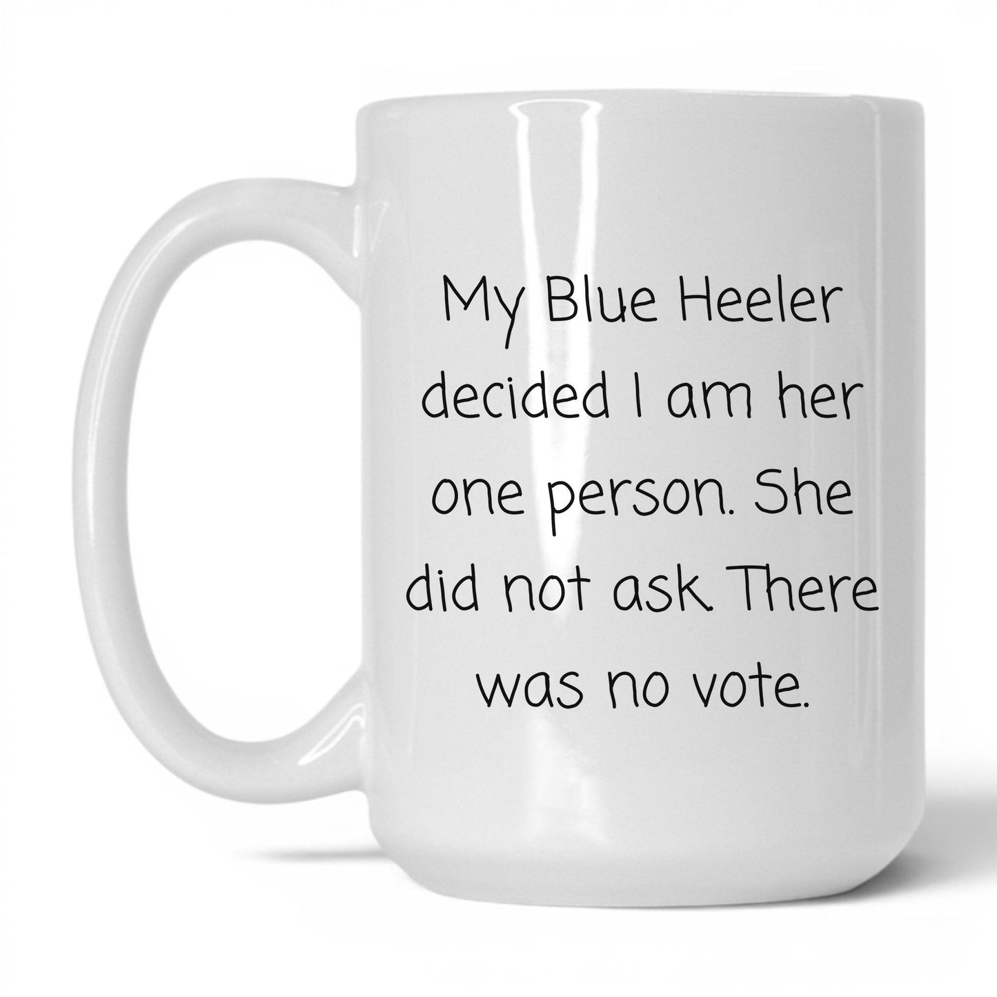 Blue Heeler Dog Mom Mug – 15oz White Mug