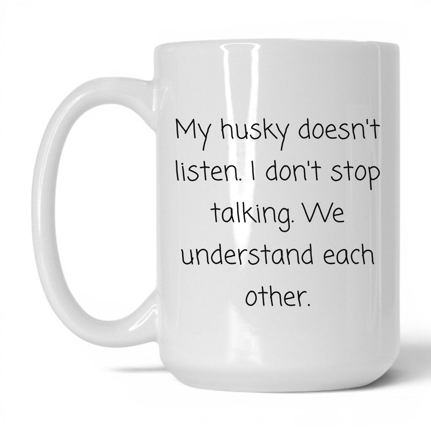 Stubborn Husky Mug – 15oz White Mug
