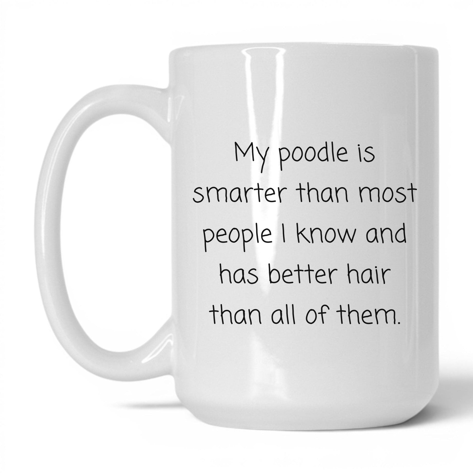 Poodle Dog Mom Mug – 15oz White Mug