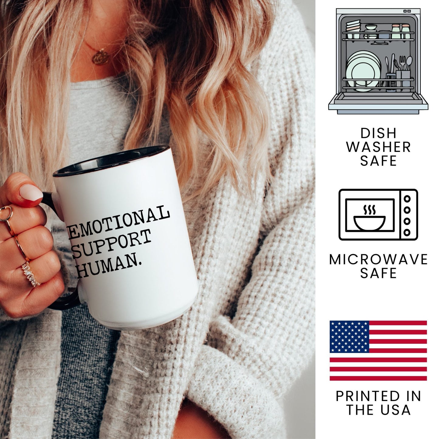 Emotional Support Human coffee mug - dishwasher safe, microwave safe, printed in the USA