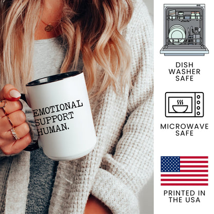 Emotional Support Human coffee mug - dishwasher safe, microwave safe, printed in the USA