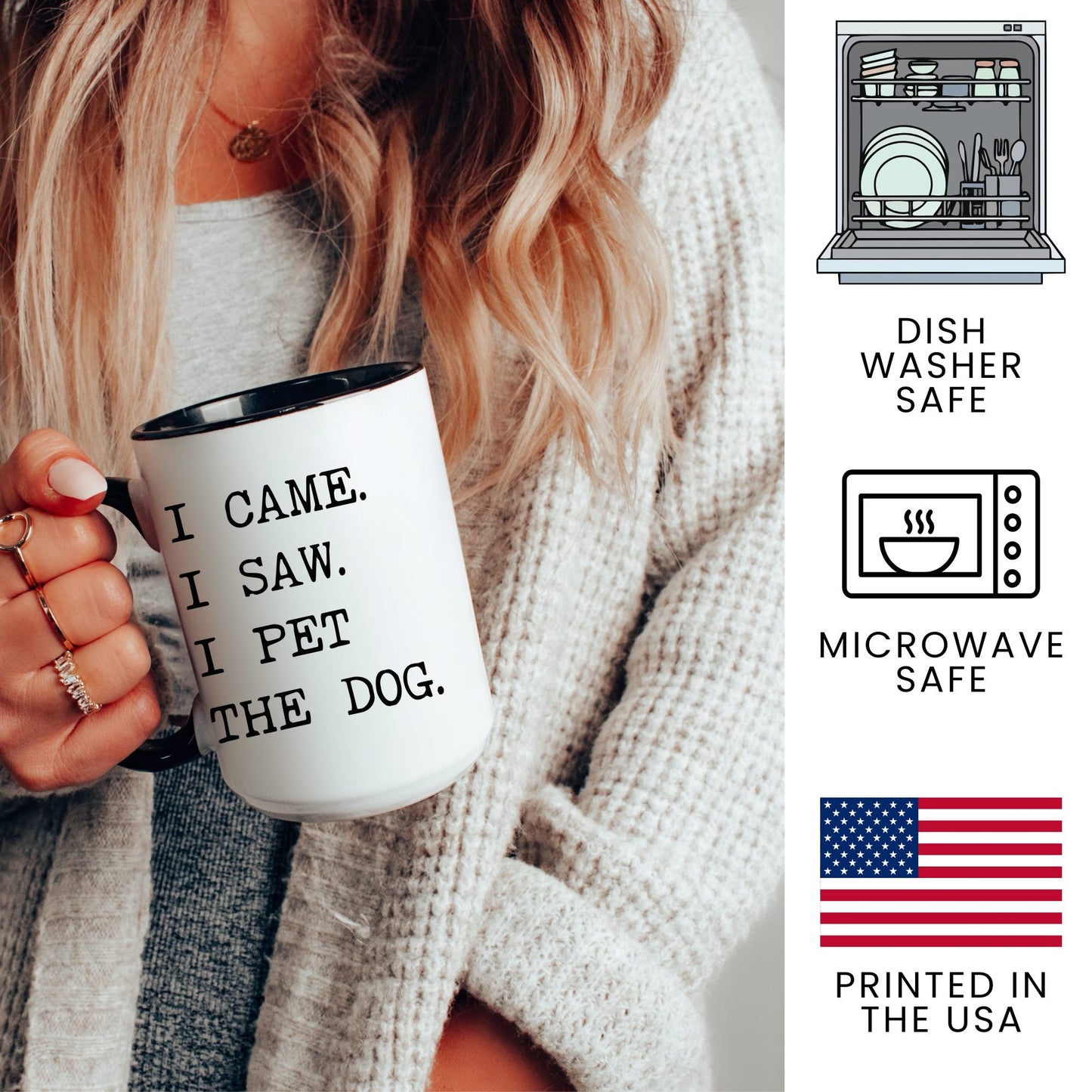 I Came I Saw I Pet the Dog coffee mug - dishwasher safe, microwave safe, printed in the USA