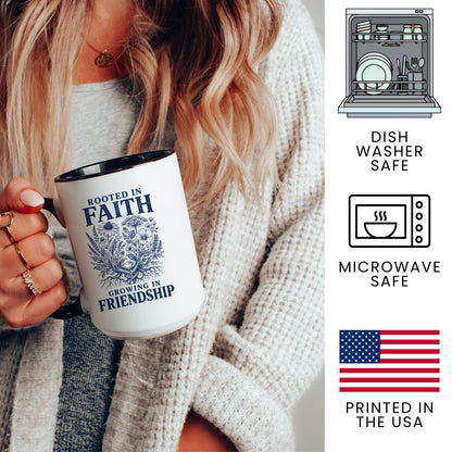 Rooted in Faith, Growing in Friendship coffee mug – dishwasher safe, microwave safe