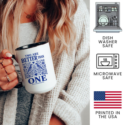 Two Are Better Than One coffee mug – dishwasher safe, microwave safe
