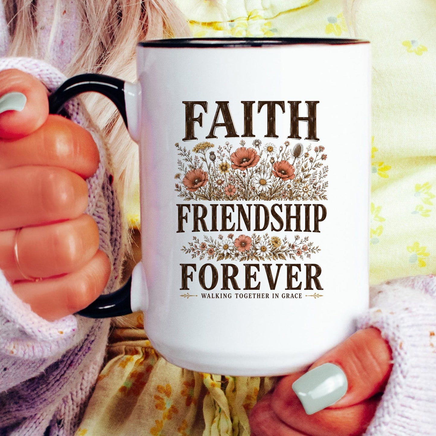 Faith, Friendship, Forever coffee mug held by a model
