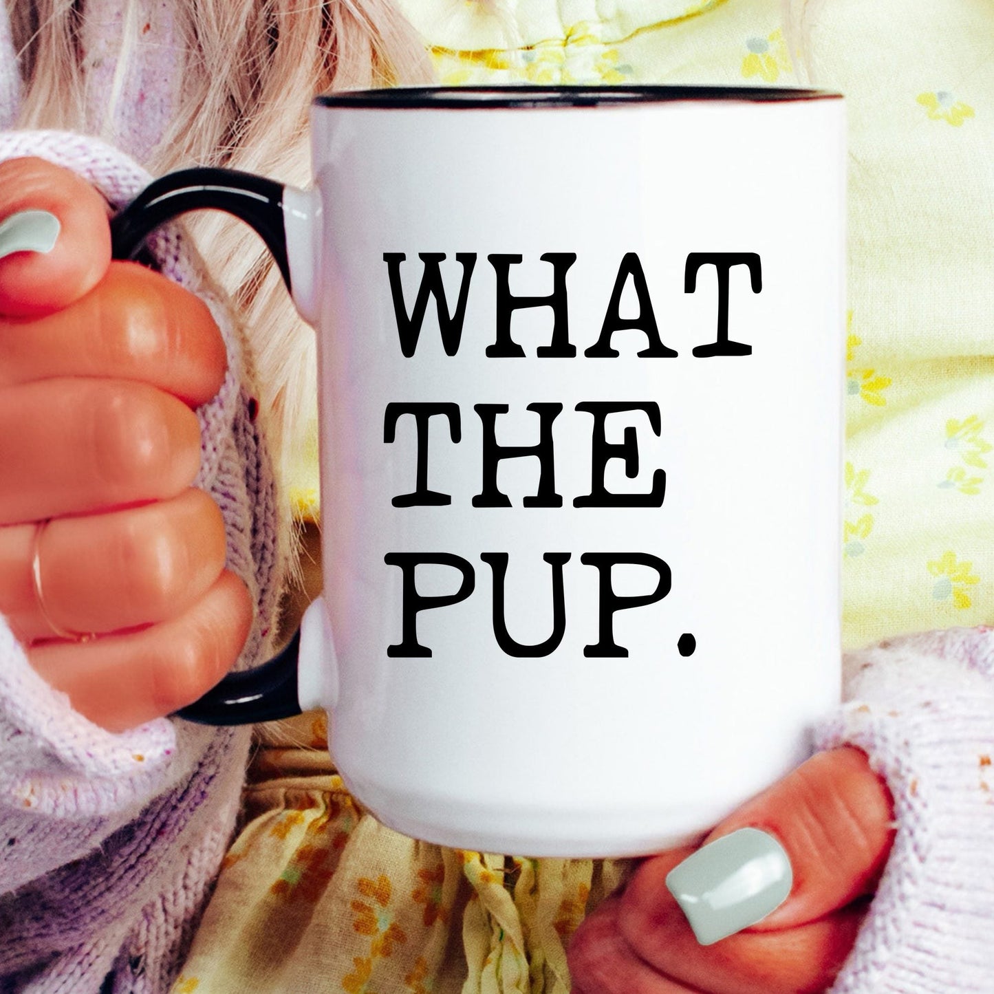 What the Pup coffee mug held by a model