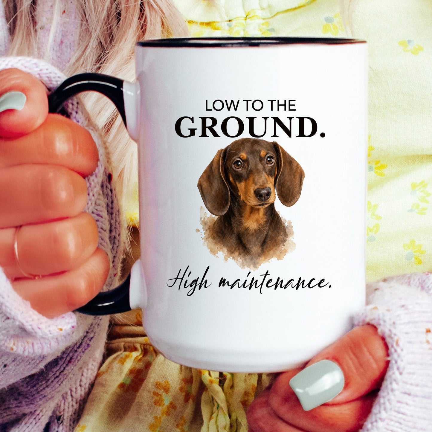 Low to the Ground. High Maintenance coffee mug — model