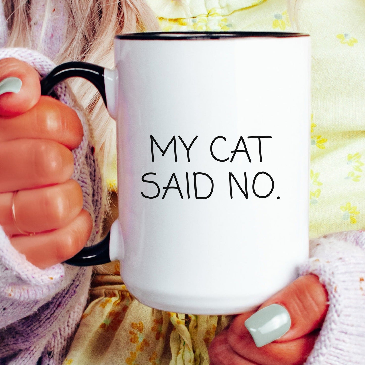 My Cat Said No Mug
