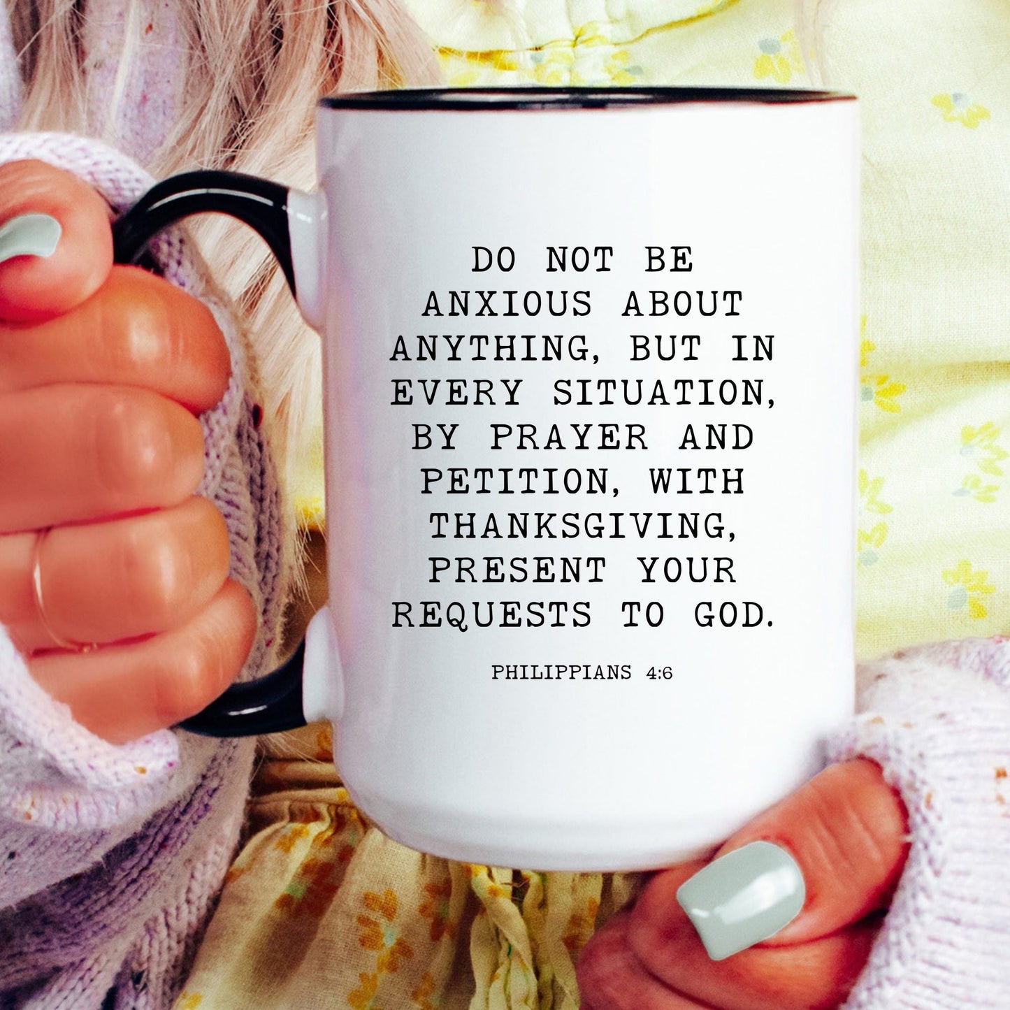 Lifestyle Photo #4 Do Not Be Anxious Mug