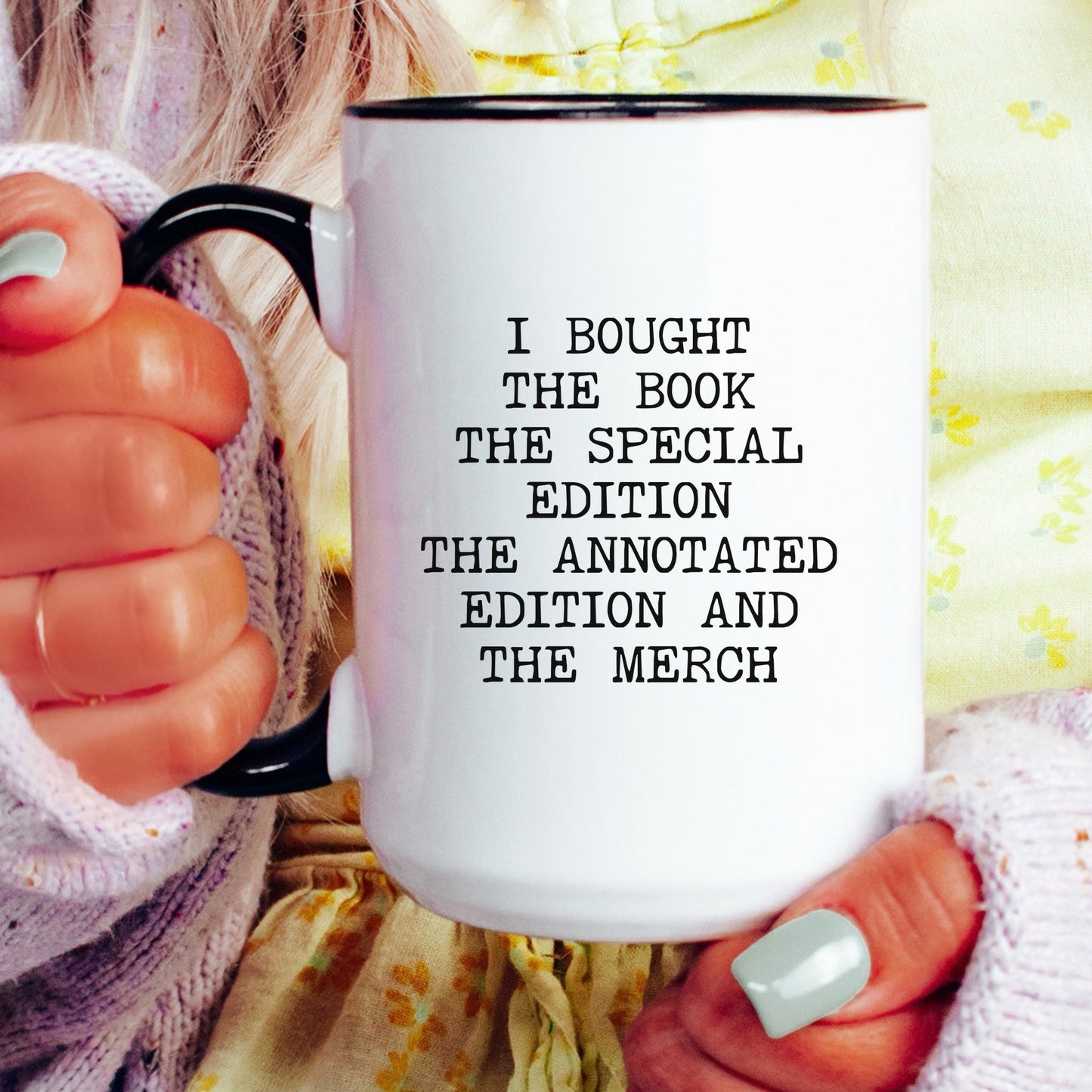 Lifestyle Photo #4 Bought Every Edition Mug