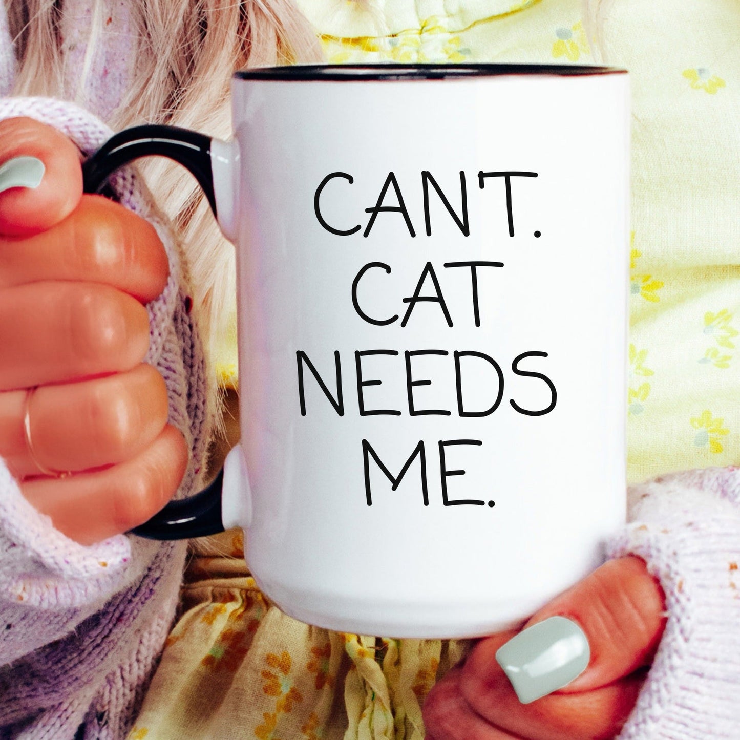 Cat Needs Me Mug