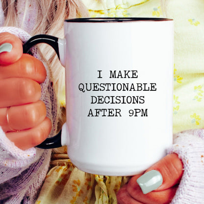 questionable decisions coffee mug