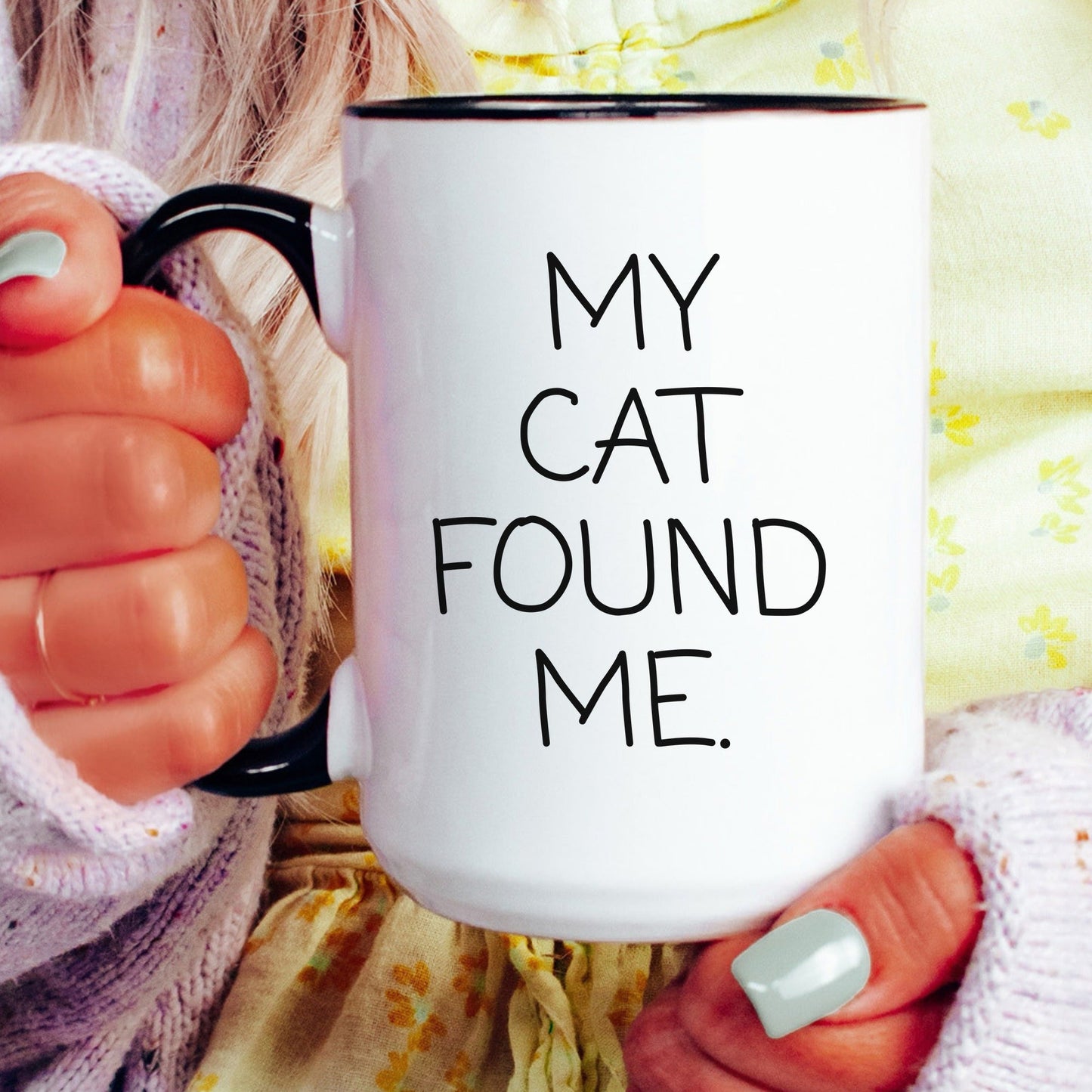 My Cat Found Me Mug