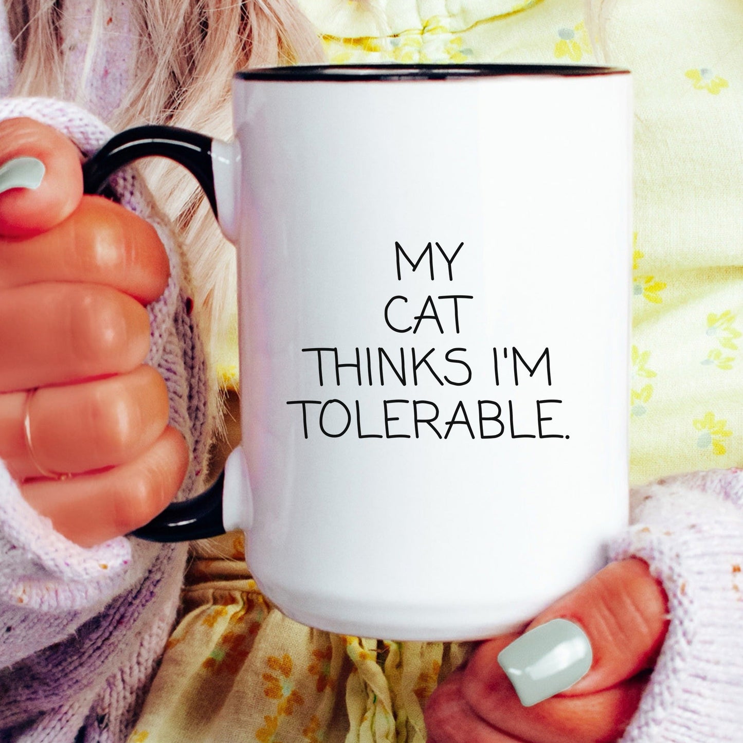 My Cat Thinks I'm Tolerable Mug