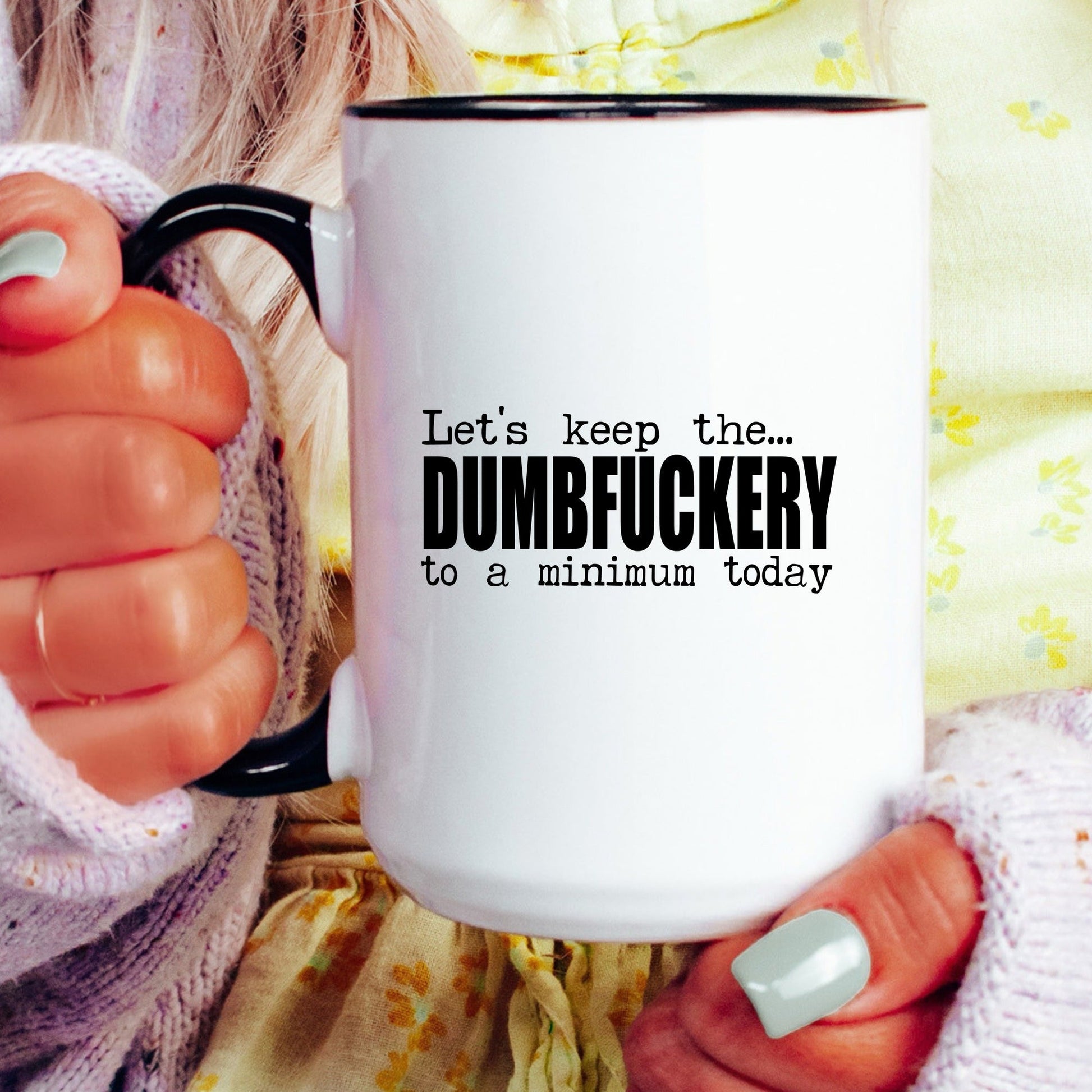 Funny dumbfuckery adult humor coffee mug lifestyle