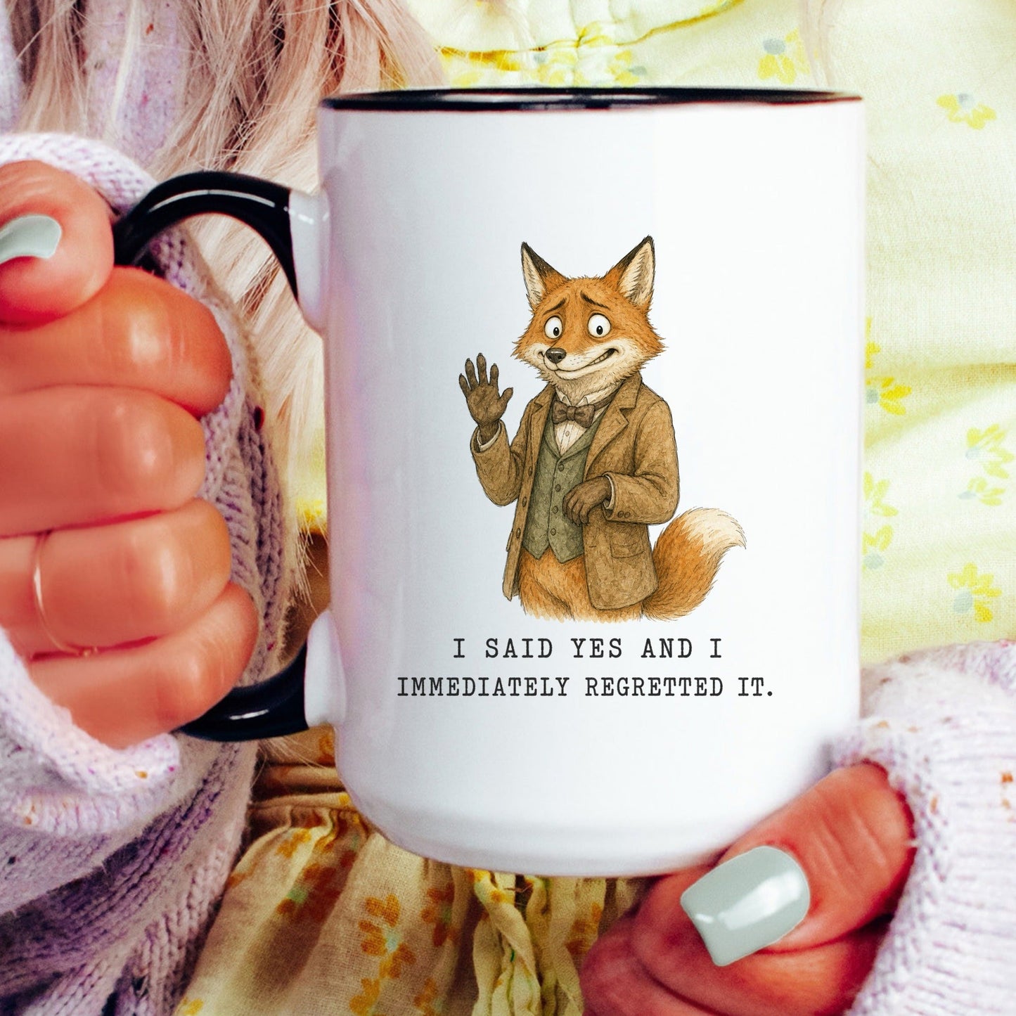 Said Yes Regretted It Fox Mug