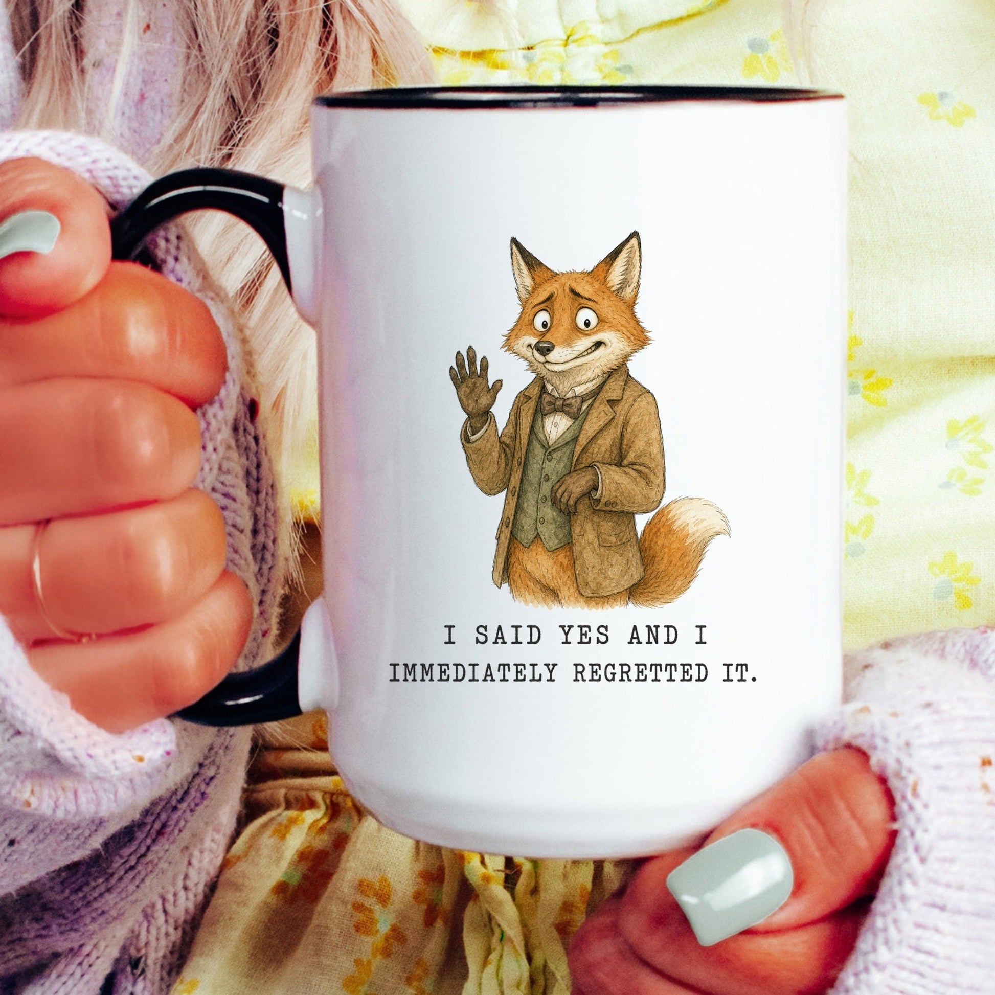 Lifestyle Photo #4 Said Yes Regretted It Fox Mug