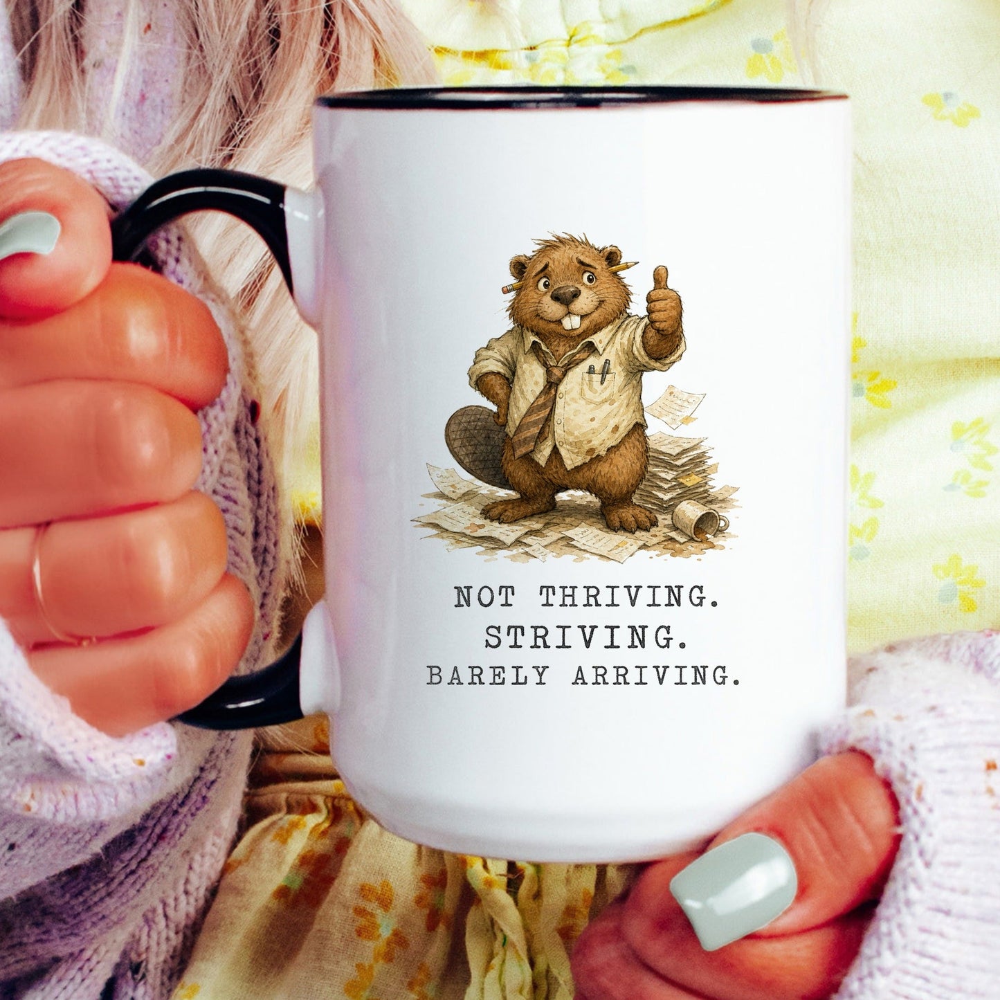 Not Thriving Just Striving Beaver Mug