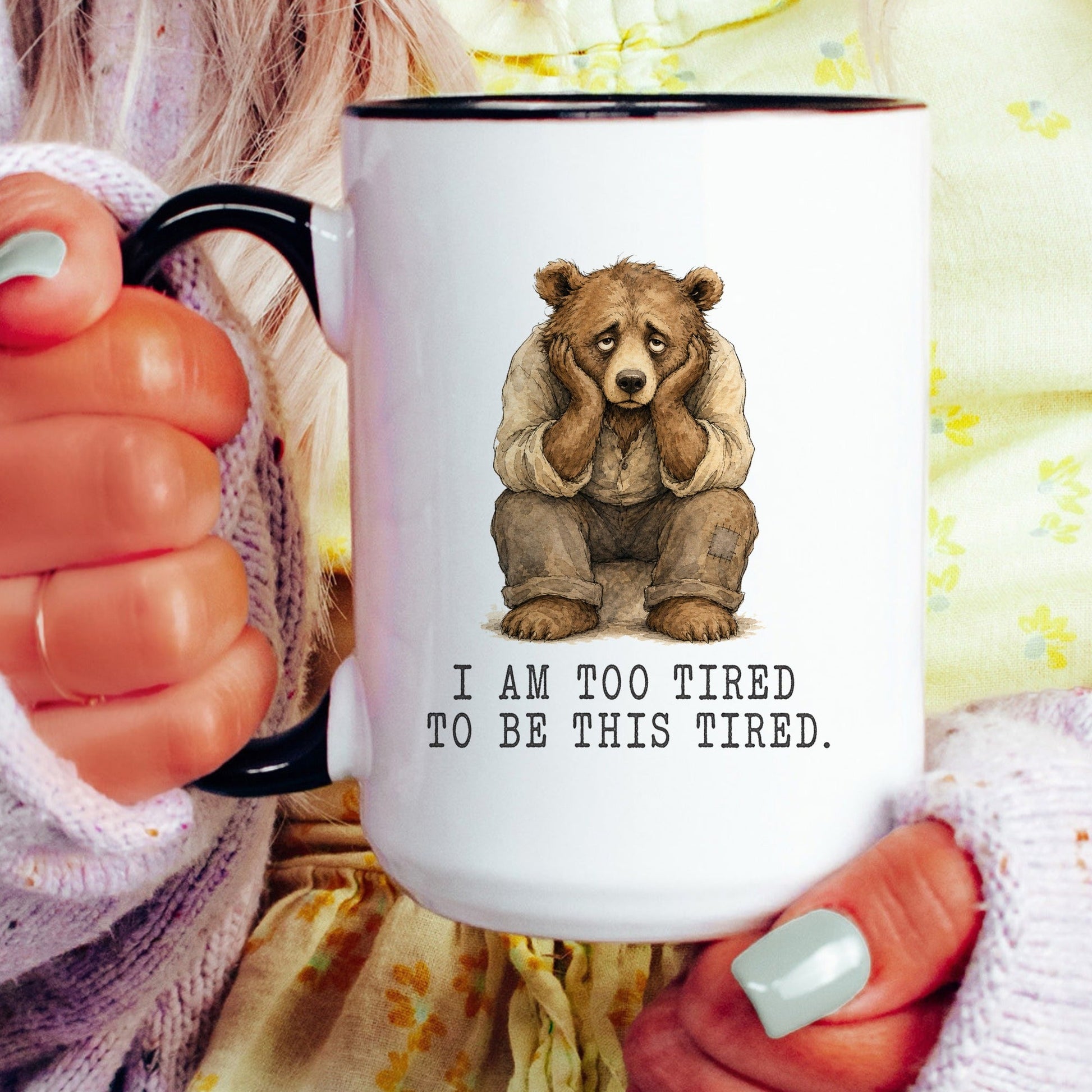 Lifestyle Photo #4 Too Tired to Be This Tired Bear Mug