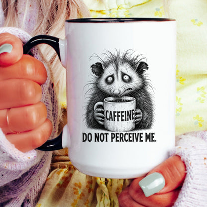 Do Not Perceive Me Opossum Mug