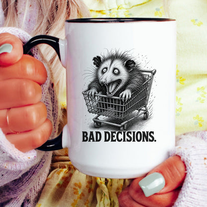 Bad Decisions Opossum Mug