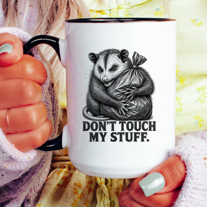 Don't Touch My Stuff Opossum Mug