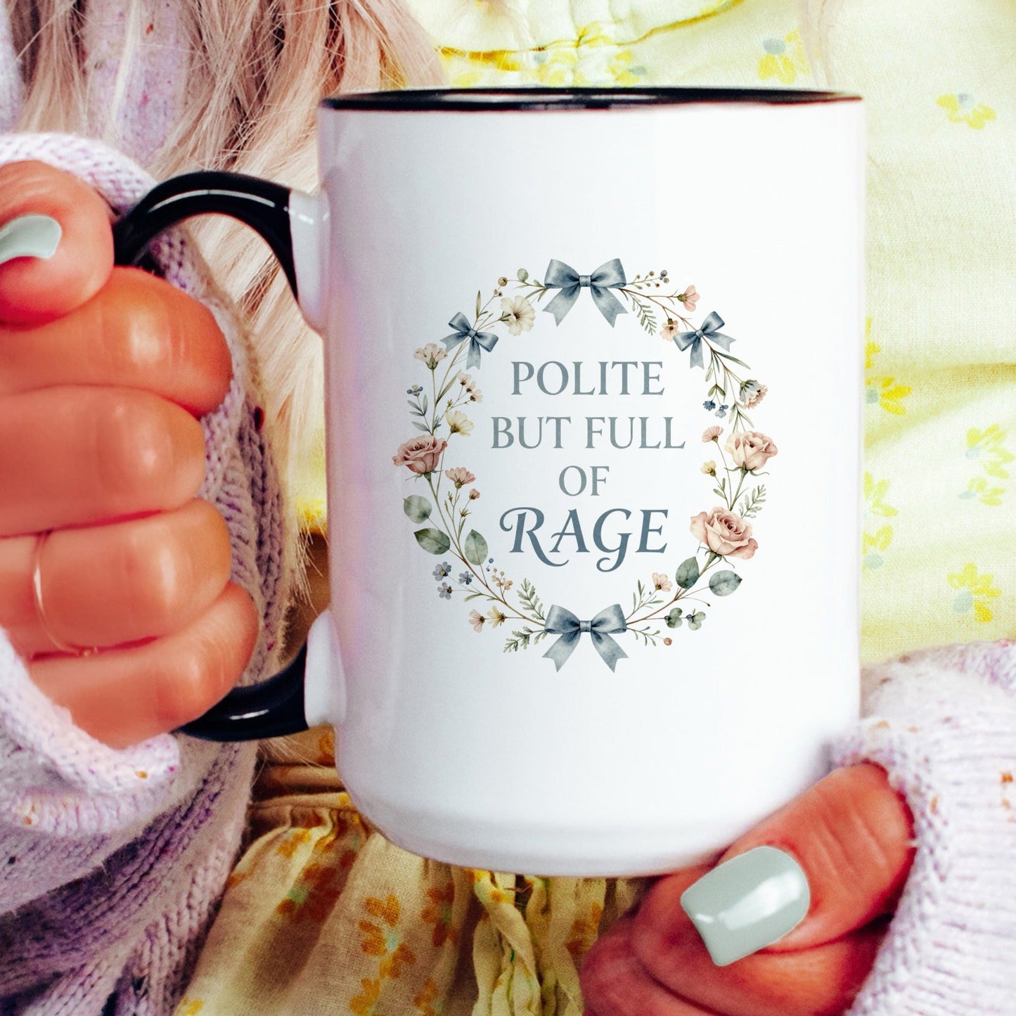 Polite But Full of Rage Mug - lifestyle photo