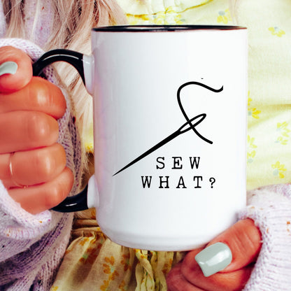 Sew What Coffee Mug
