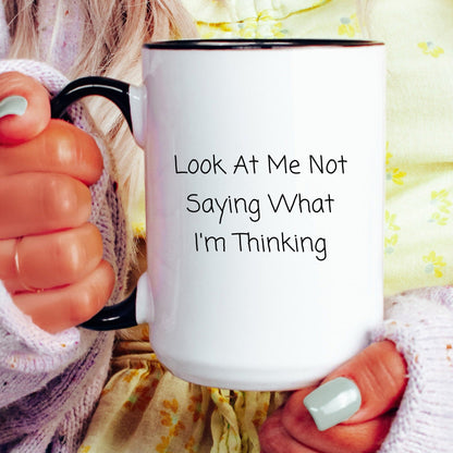 Look at me not saying what I'm thinking sarcastic coworker mug