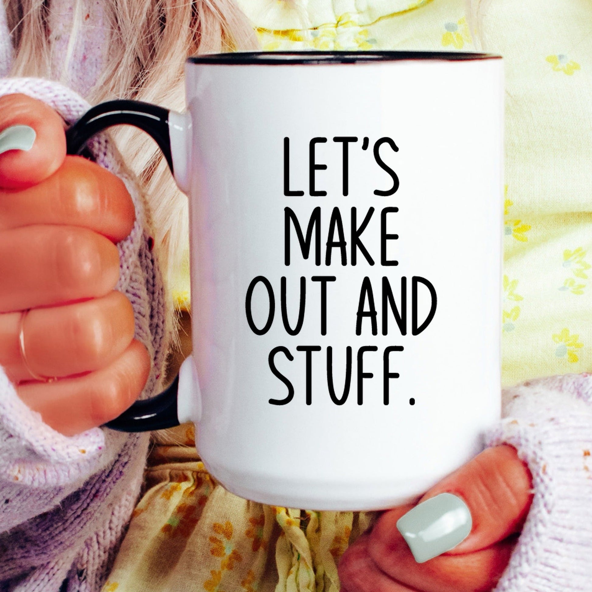 Lets make out funny valentine coffee mug lifestyle