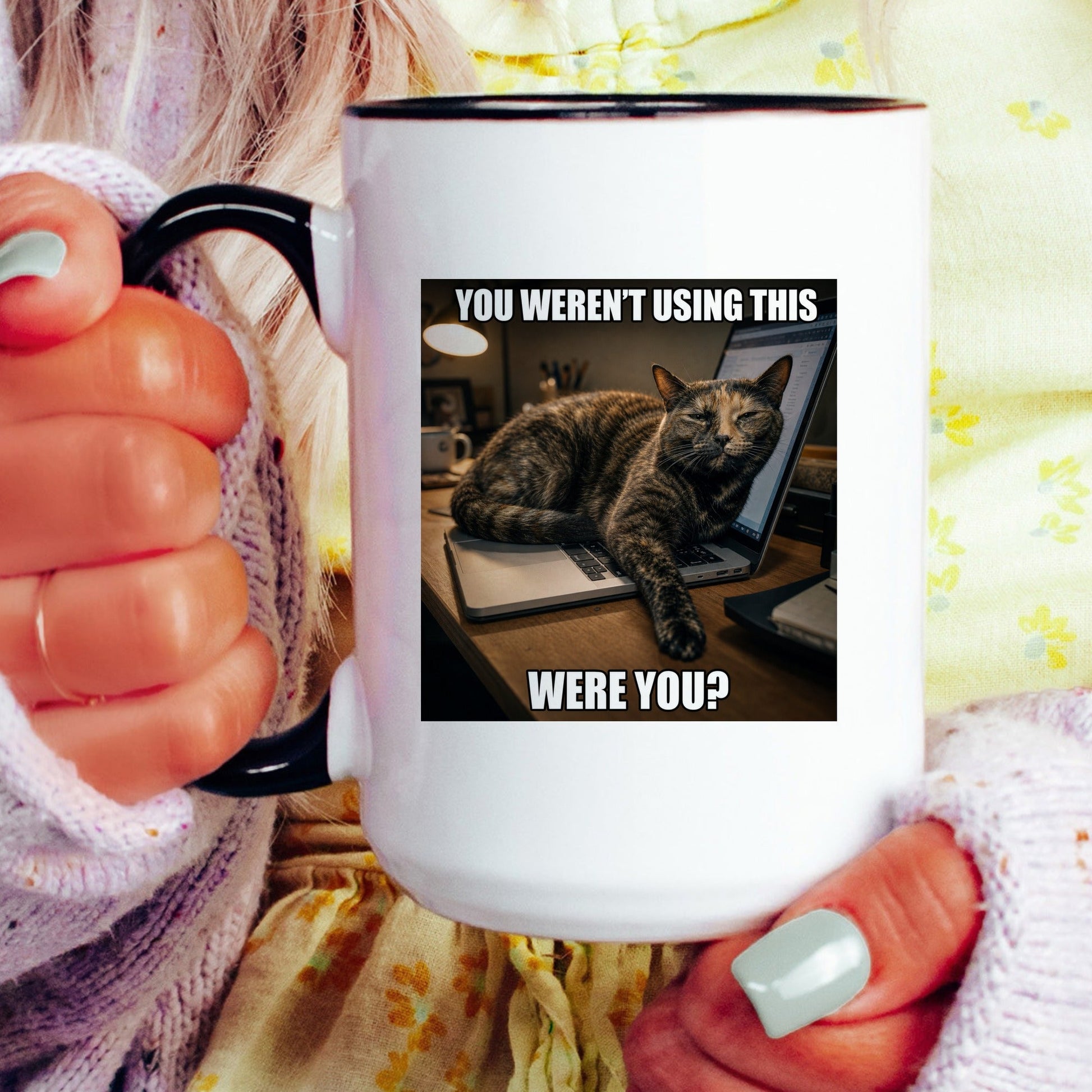 You werent using this tortoiseshell cat coffee mug