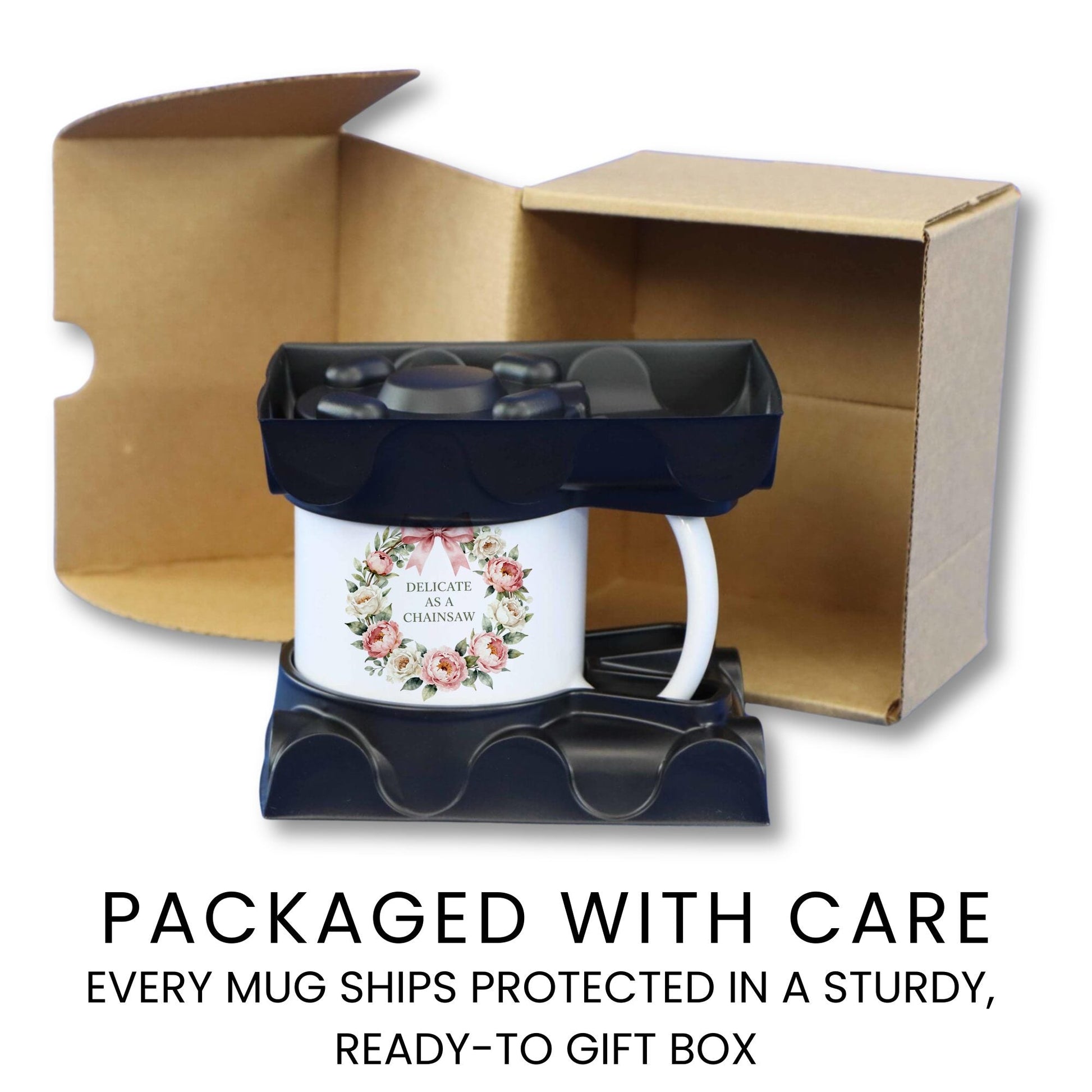 Delicate as a Chainsaw mug packaging