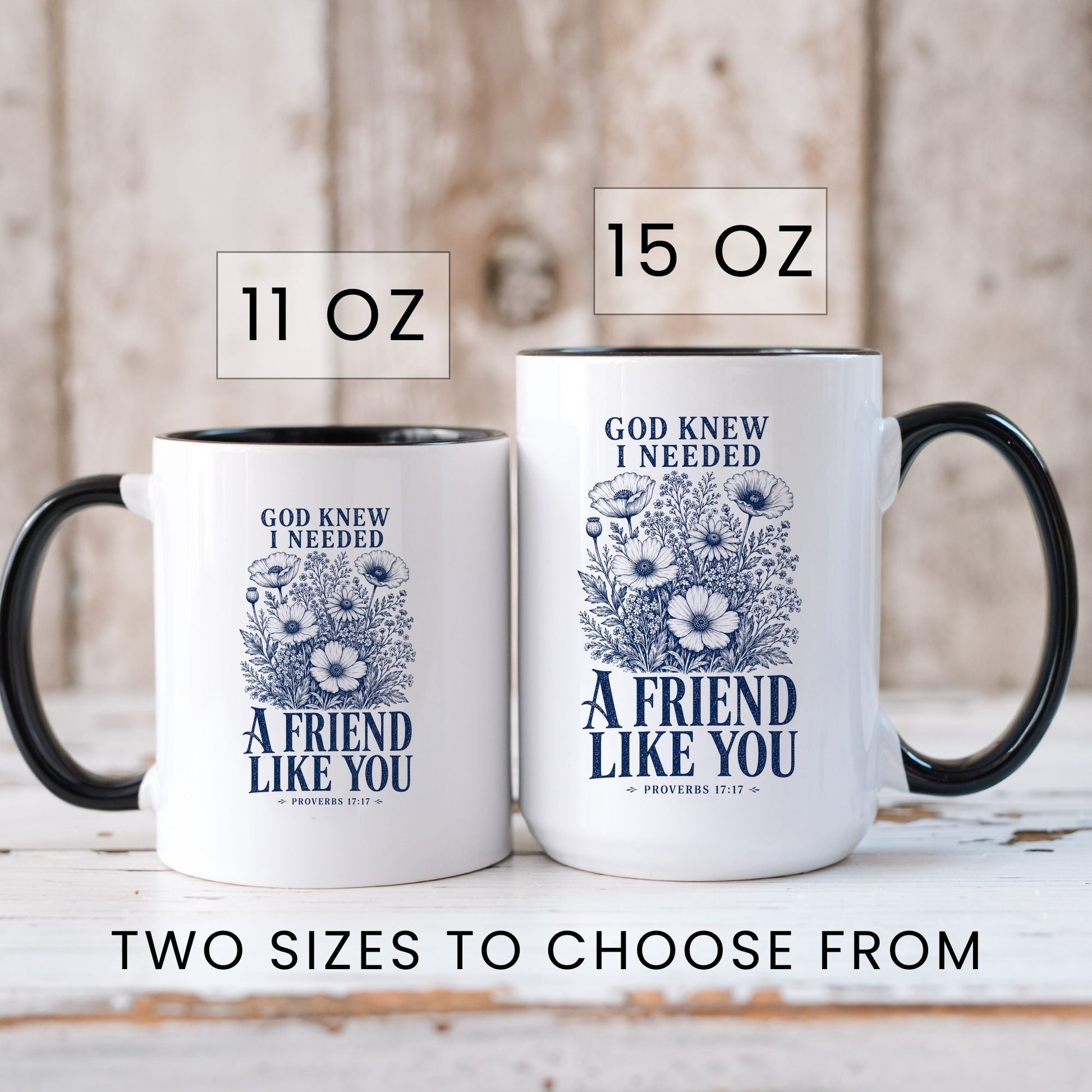 God Knew I Needed a Friend Like You coffee mug in 11oz and 15oz sizes