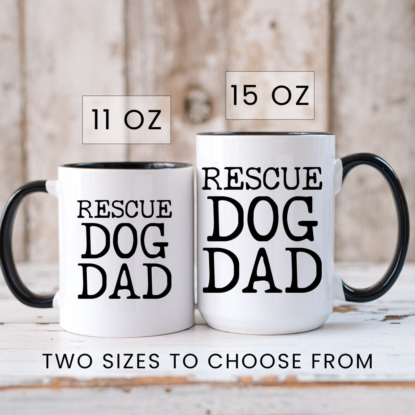 Rescue Dog Dad coffee mug in 11oz and 15oz sizes