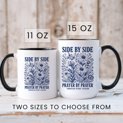 Side by Side, Prayer by Prayer coffee mug in 11oz and 15oz sizes