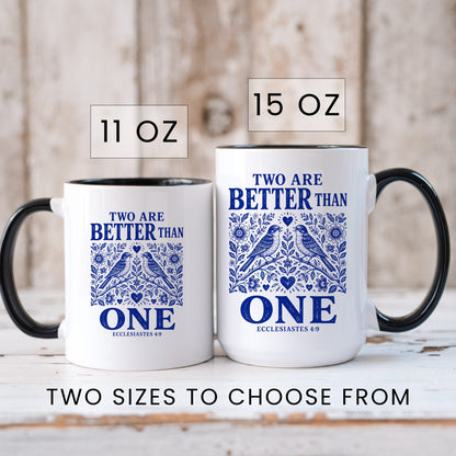 Two Are Better Than One coffee mug in 11oz and 15oz sizes
