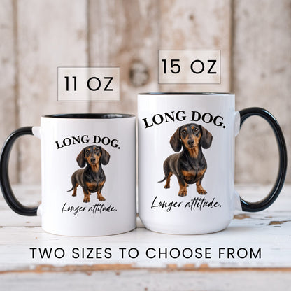 Long Dog. Longer Attitude coffee mug — sizes