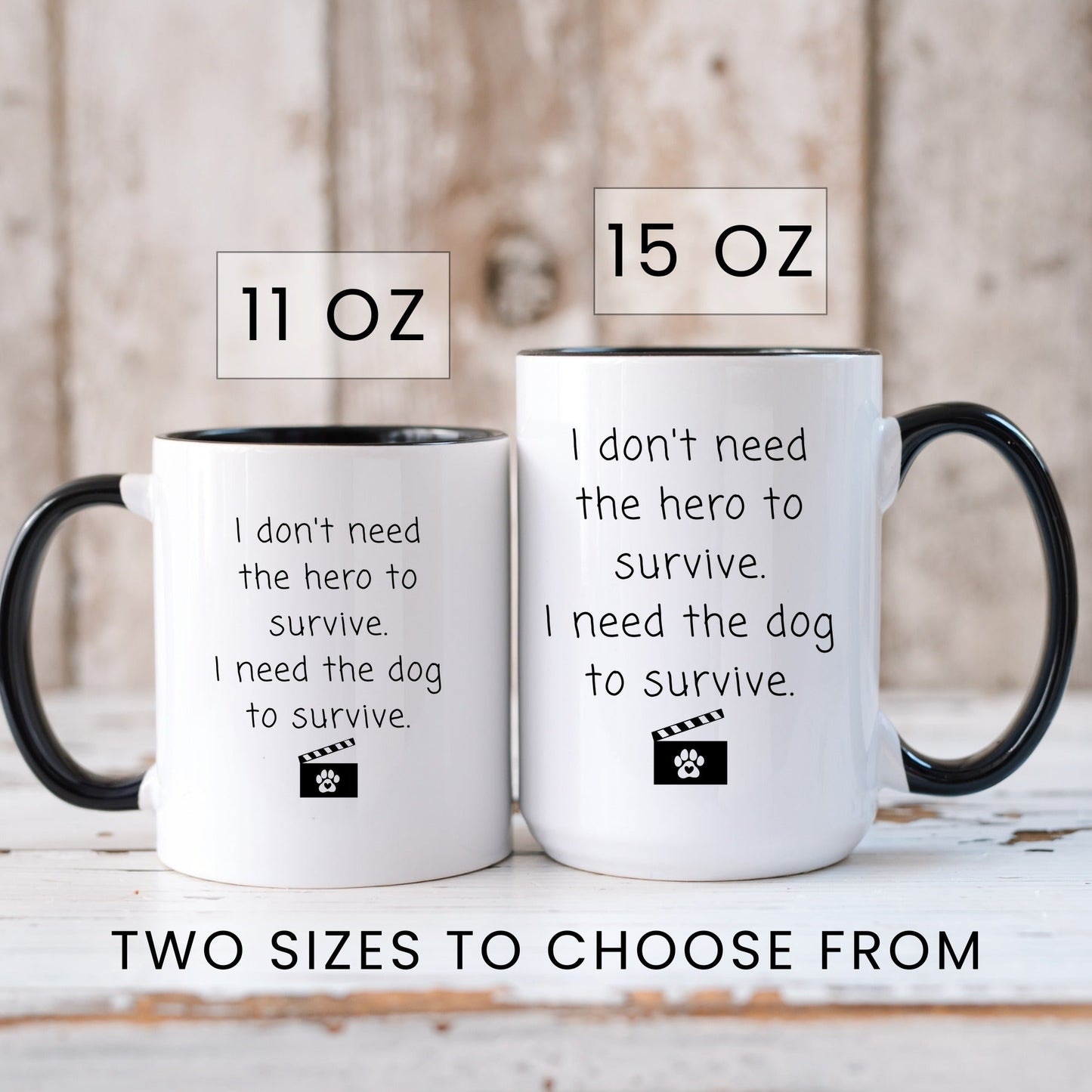 Lifestyle Photo #6 I Need the Dog to Survive Mug