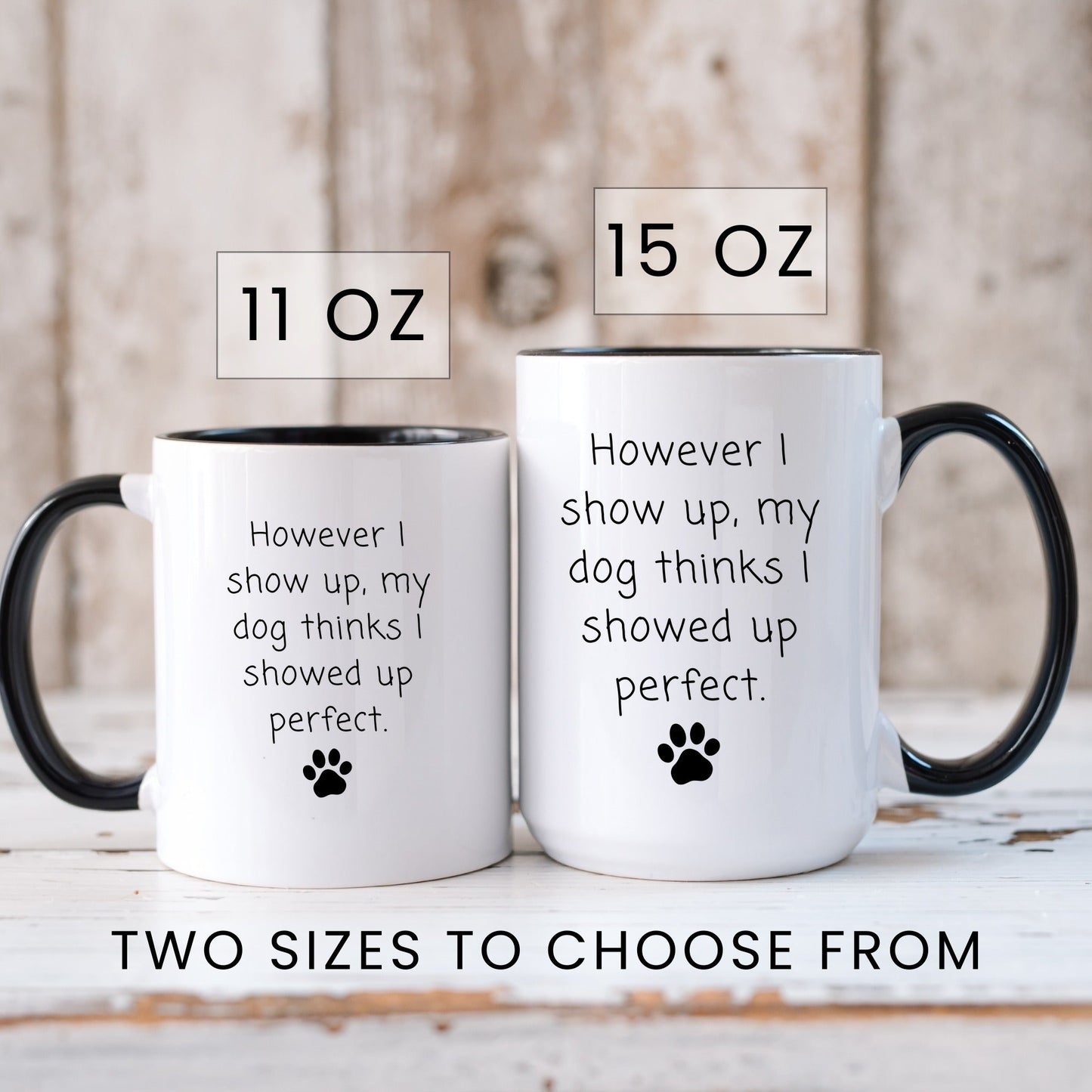 Lifestyle Photo #6 My Dog Thinks I'm Perfect Mug