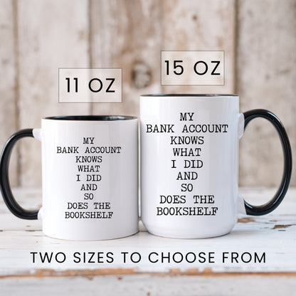 Lifestyle Photo #6 My Bank Account Knows Mug