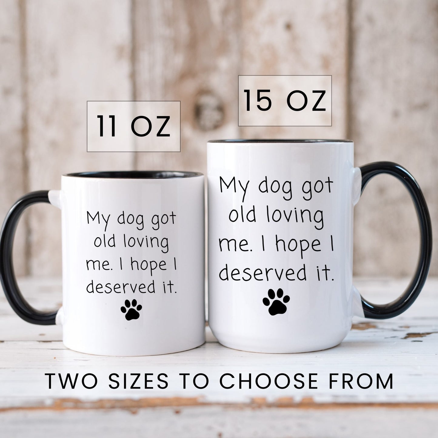 Lifestyle Photo #6 My Dog Got Old Loving Me Mug