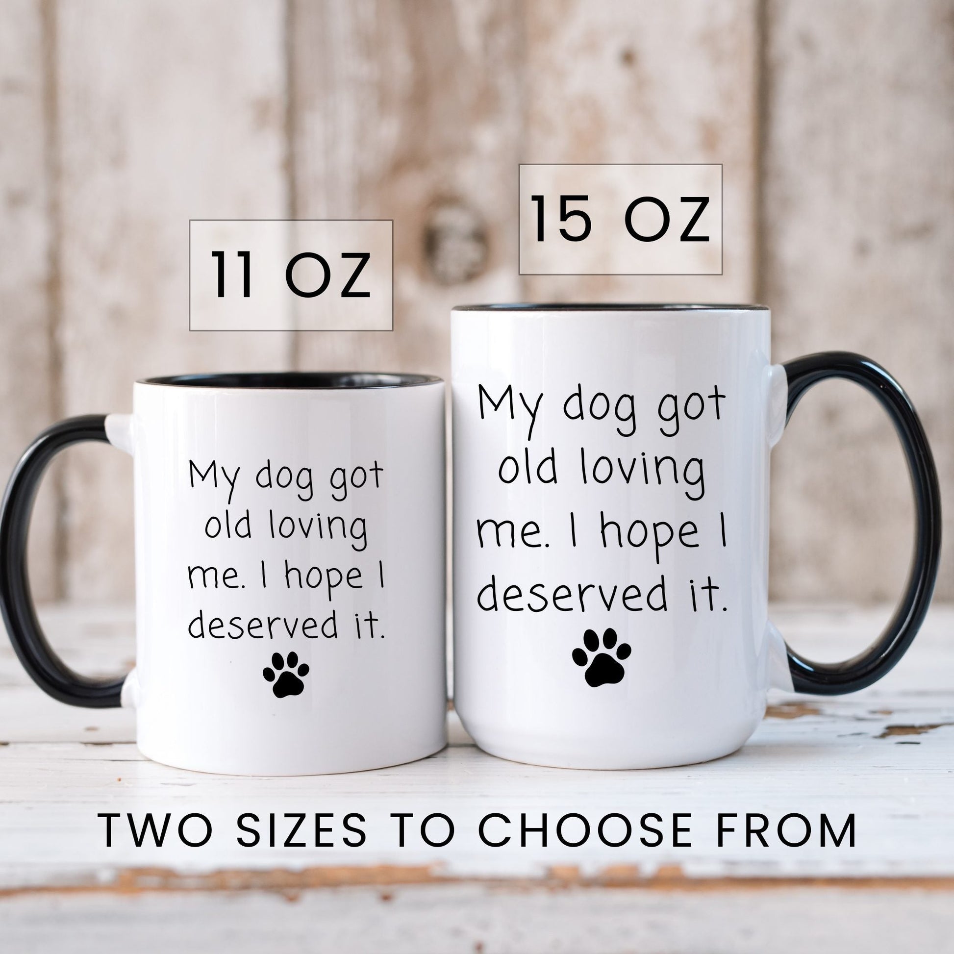 Lifestyle Photo #6 My Dog Got Old Loving Me Mug
