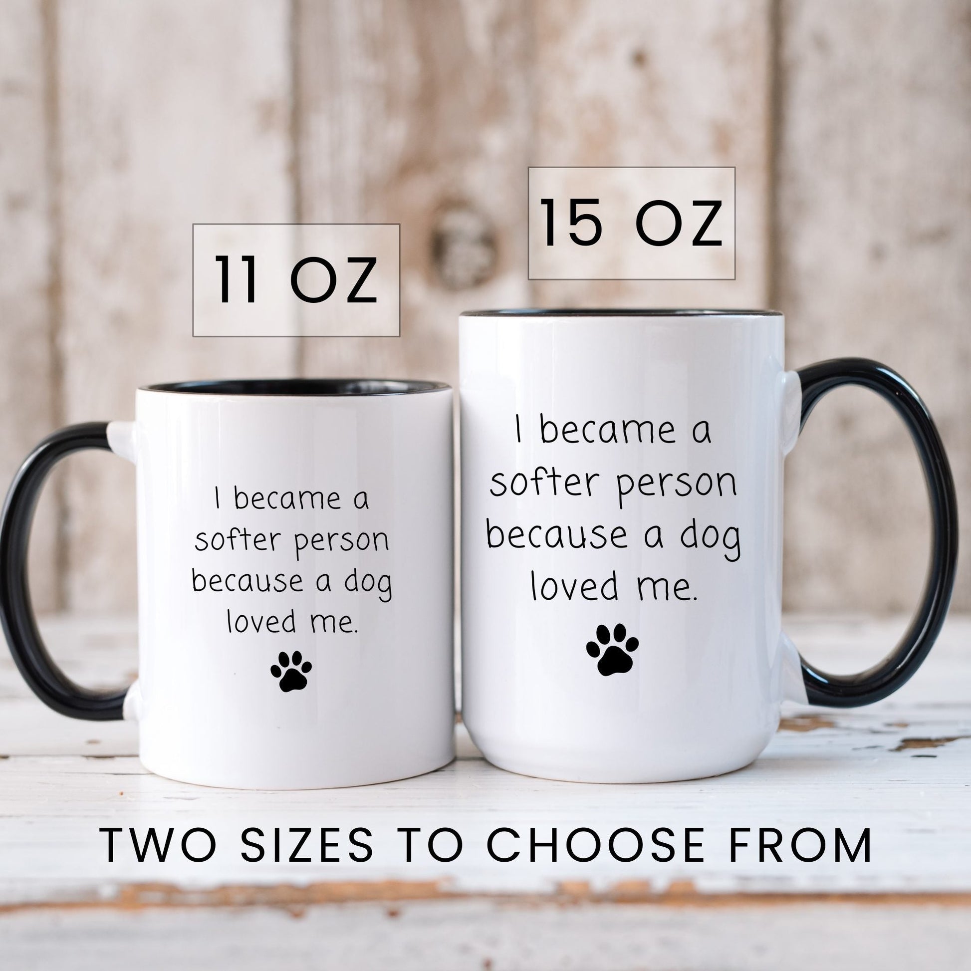 Lifestyle Photo #6 A Dog Made Me Softer Mug