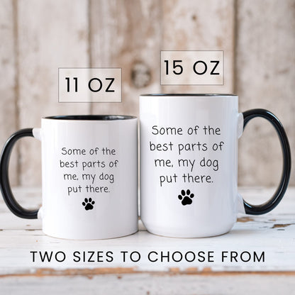 Lifestyle Photo #6 My Dog Put the Best Parts There Mug